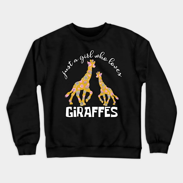 Women Just A Girl Who Loves Giraffes Crewneck Sweatshirt by TheTeeBee